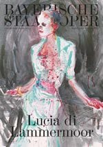 Heute Premiere: "Lucia di Lammermoor" an der Bayerischen Staatsoper in München