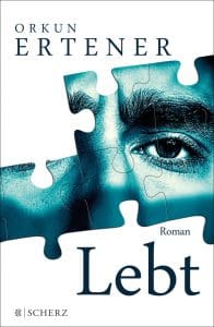 Literatur: Krimidebüt von Orkun Ertener „Lebt“